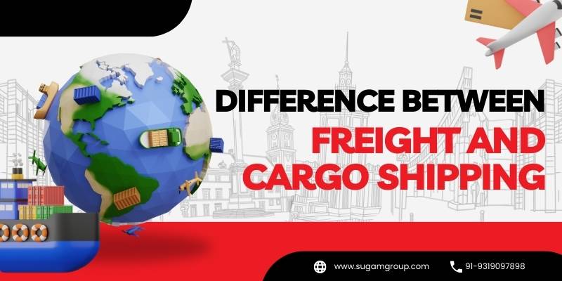 Difference Between Freight Shipping And Cargo Shipping