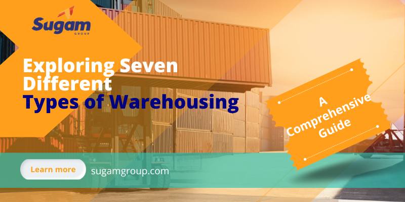 Exploring Seven Different Types of Warehousing