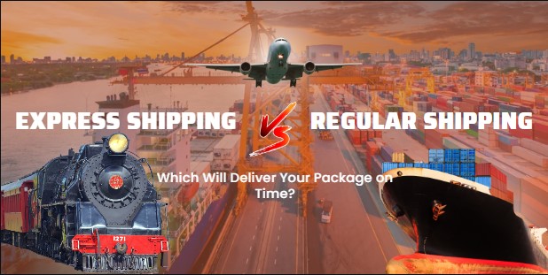 Express Shipping or Regular Shipping: Which Will Deliver Your Package on Time?