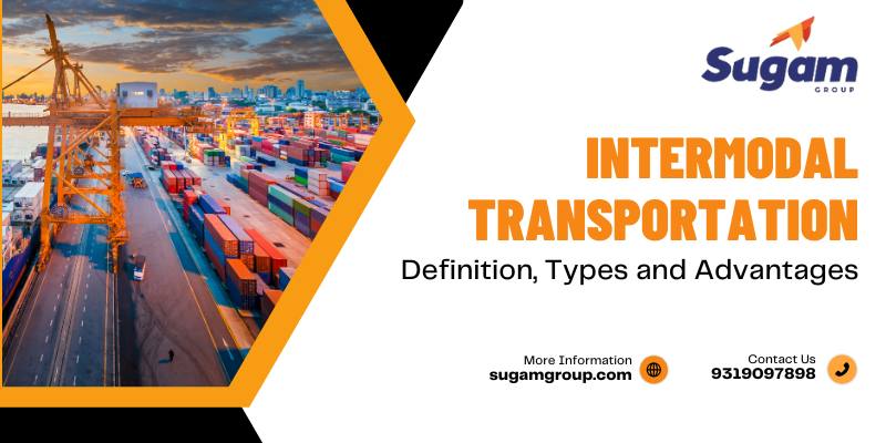 Intermodal Transportation: Definition, Types and Advantages