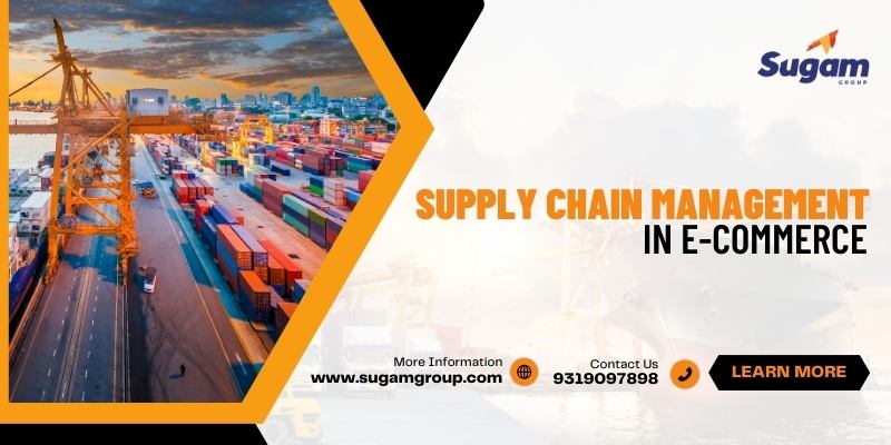 Supply Chain Management in E-commerce
