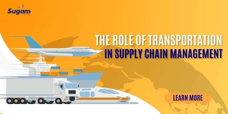 The Role of Transportation in Supply Chain Management